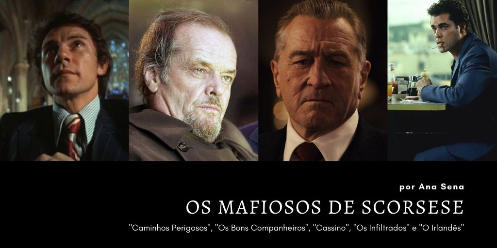 Os Mafiosos de Martin Scorsese: de ‘Caminhos Perigosos’ a ‘O Irlandês’