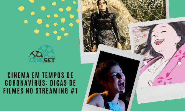 Cinema em Tempos de Coronavírus: Dicas de filmes no Streaming #1