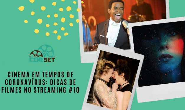 Cinema em Tempos de Coronavírus: Dicas de Filmes no Streaming #10