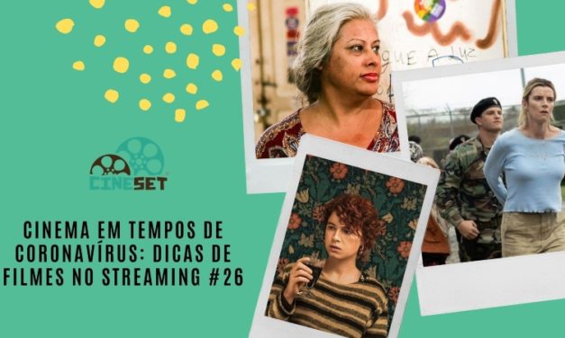 Cinema em Tempos de Coronavírus: Dicas de Filmes no Streaming #26
