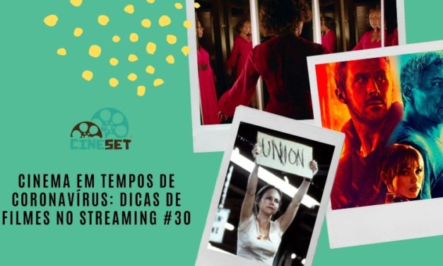 Cinema em Tempos de Coronavírus: Dicas de Filmes no Streaming #30