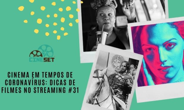 Cinema em Tempos de Coronavírus: Dicas de Filmes no Streaming #31
