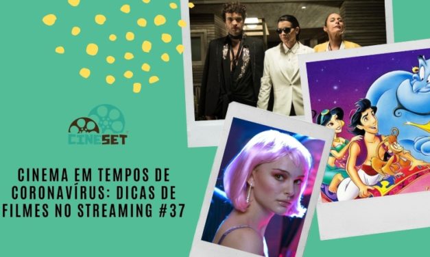 Cinema em Tempos de Coronavírus: Dicas de Filmes no Streaming #37