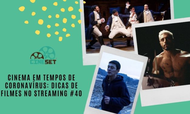 Cinema em Tempos de Coronavírus: Dicas de Filmes no Streaming #40