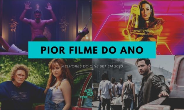 Cine Set elege o Pior Filme do Cinema/Streaming de 2020
