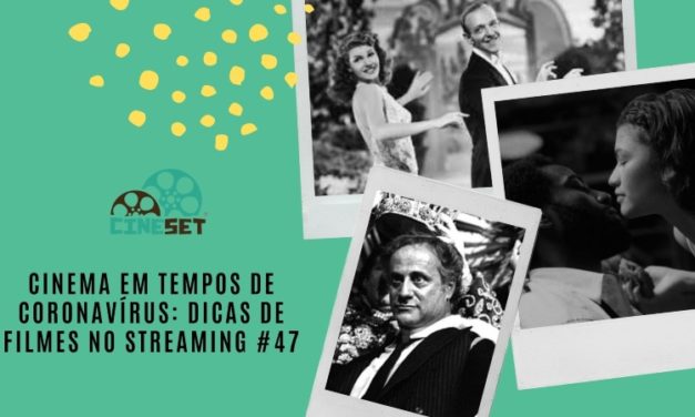 Cinema em Tempos de Coronavírus: Dicas de Filmes no Streaming #47