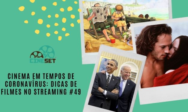 Cinema em Tempos de Coronavírus: Dicas de Filmes no Streaming #49