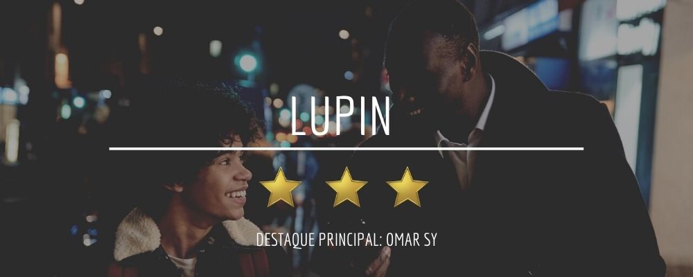 CRÍTICA  'Lupin': Omar Sy supera narrativa previsível em série mediana