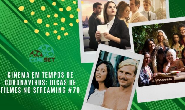 Cinema em Tempos de Coronavírus: Dicas de Filmes no Streaming #70