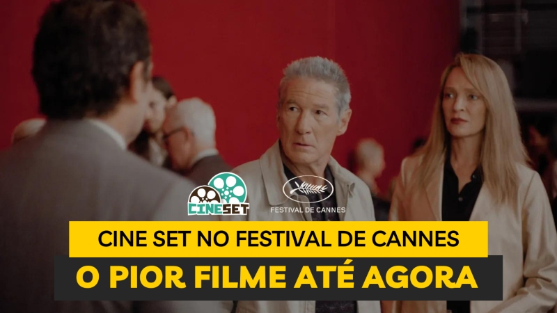 Cine Set no Festival de Cannes 2024 | O Pior Filme Até Agora
