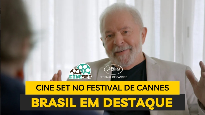 Cine Set no Festival de Cannes | Lula e ‘A Queda do Céu’ destacam o Brasil