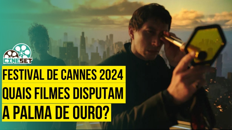 Festival de Cannes 2024 | Os 22 Candidatos à Palma de Ouro: Parte II