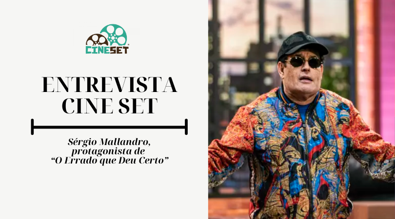 ENTREVISTA | Sérgio Mallandro: “vamos fazer história no cinema nacional com ‘O Errado Que Deu Certo”