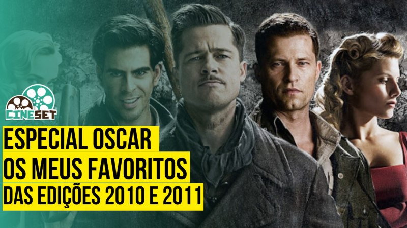 Especial Oscar: Os Meus Favoritos das Edições 2010 e 2011