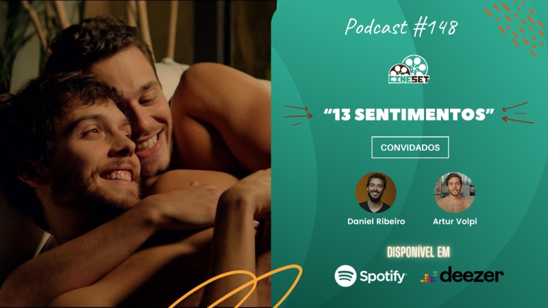’13 Sentimentos’: Uma Conversa com Daniel Ribeiro e Artur Volpi | Podcast Cine Set #148