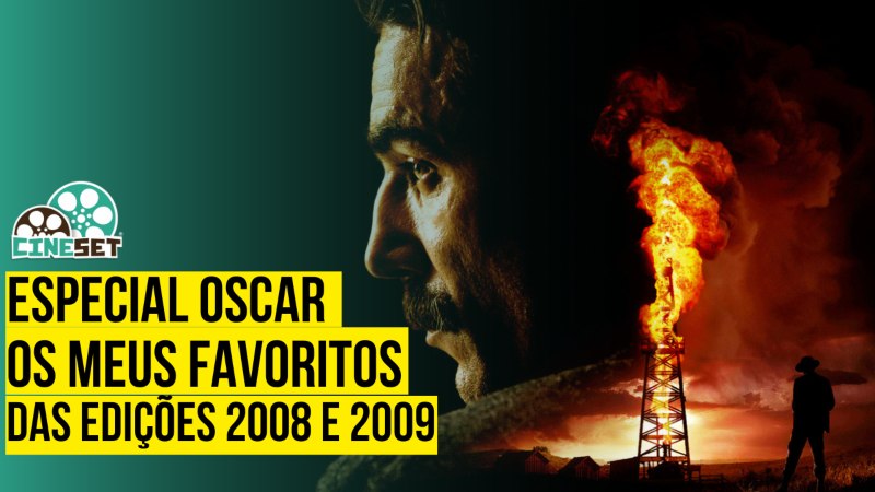 Especial Oscar: Os Meus Favoritos das Edições 2008 e 2009