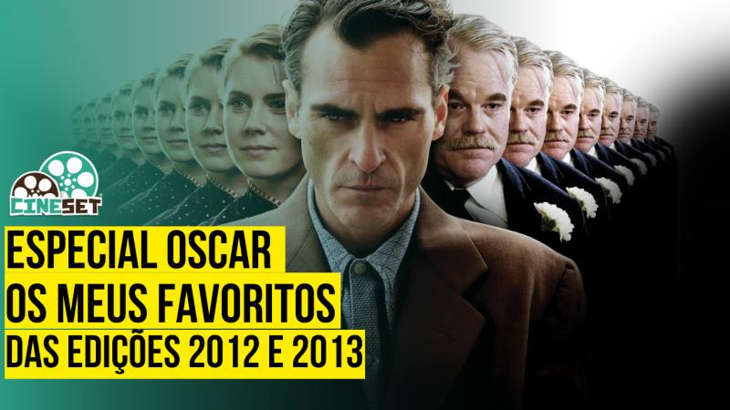 Especial Oscar: Os Meus Favoritos das Edições 2012 e 2013