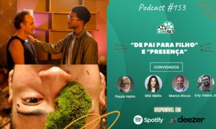 Conversas sobre “De Pai Para Filho” e “Presença” | Podcast Cine Set #153