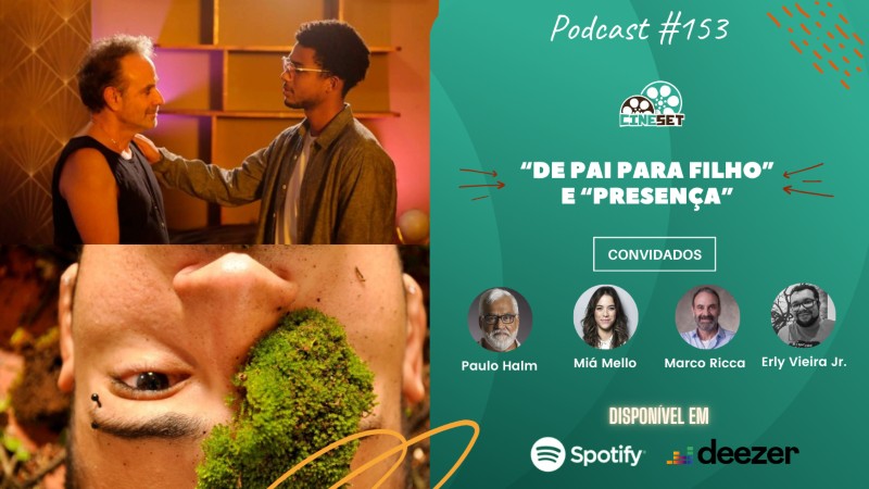 Conversas sobre “De Pai Para Filho” e “Presença” | Podcast Cine Set #153
