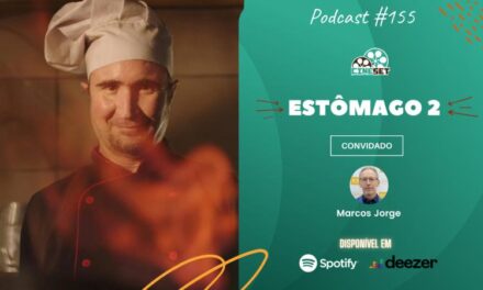Por que você não deve perder “Estômago 2”? | Podcast Cine Set #155