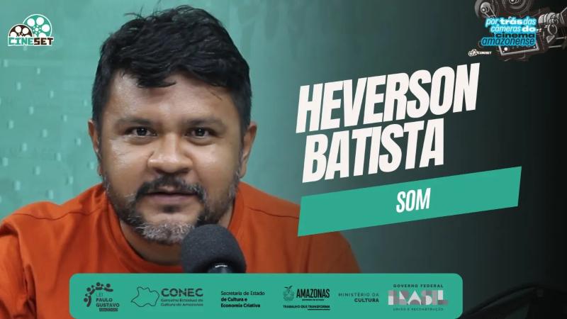 Heverson Batista e o Som no Cinema | Por Trás das Câmeras do Cinema Amazonense