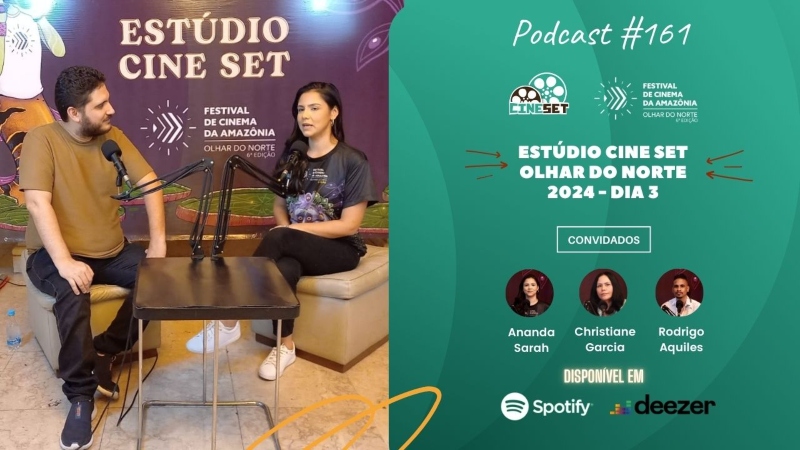 Estúdio Cine Set no Festival Olhar do Norte 2024 – Dia 3 | Podcast #161