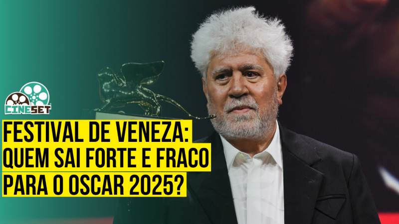 Festival de Veneza: quem sai por cima e por baixo rumo ao Oscar 2025?