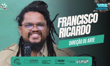 Francisco Ricardo e a Direção de Arte no Cinema | Por Trás das Câmeras do Cinema Amazonense