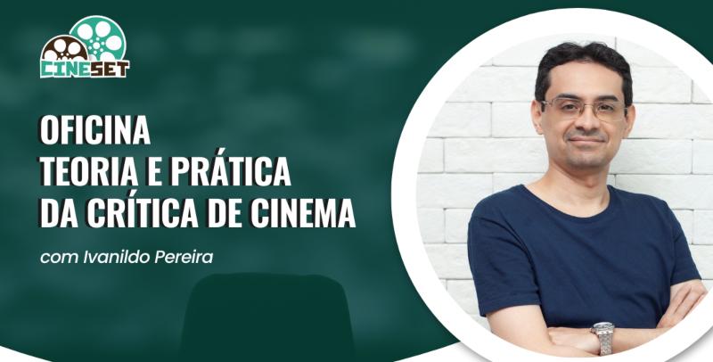Cine Set abre inscrições gratuitas para Oficina de Teoria e Prática da Crítica de Cinema em Manaus