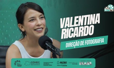 Valentina Ricardo e a Direção de Fotografia | Por Trás das Câmeras do Cinema Amazonense