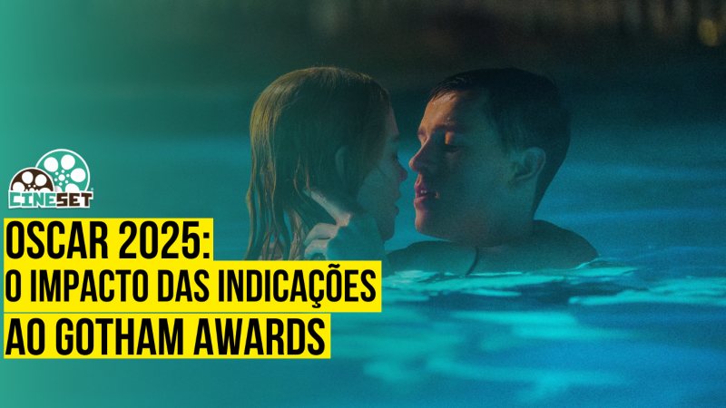 Oscar 2025: O Impacto das Indicações ao Gotham Awards