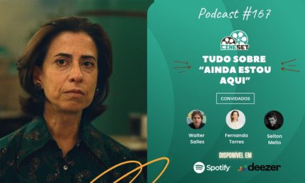 Uma Conversa com Fernanda Torres, Selton Mello e Walter Salles sobre “Ainda Estou Aqui” | Podcast Cine Set #167