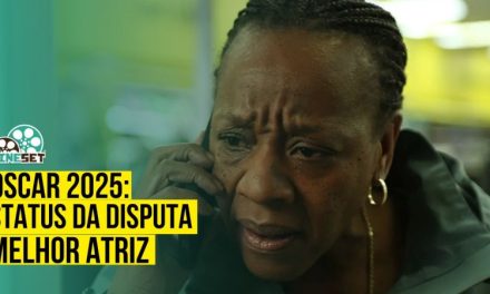 Oscar 2025 de Melhor Atriz: Sobe e Desce da Disputa