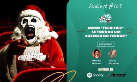 Como “Terrifier” se tornou um fenômeno do terror? | Podcast Cine Set #169