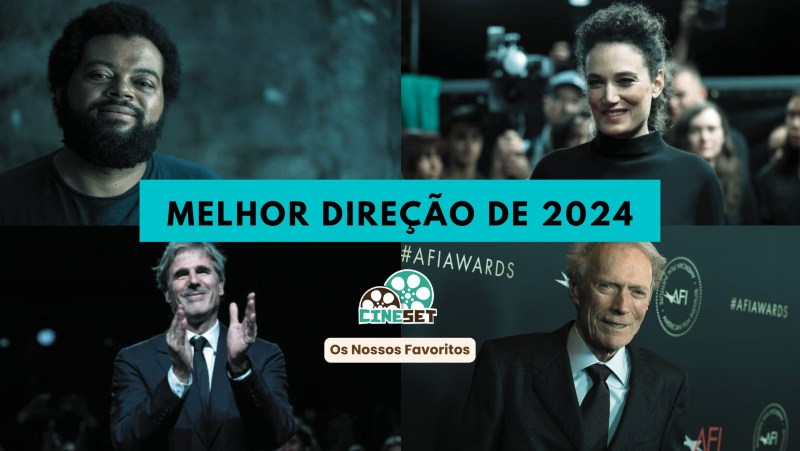 Cine Set elege a Melhor Direção de Cinema de 2024