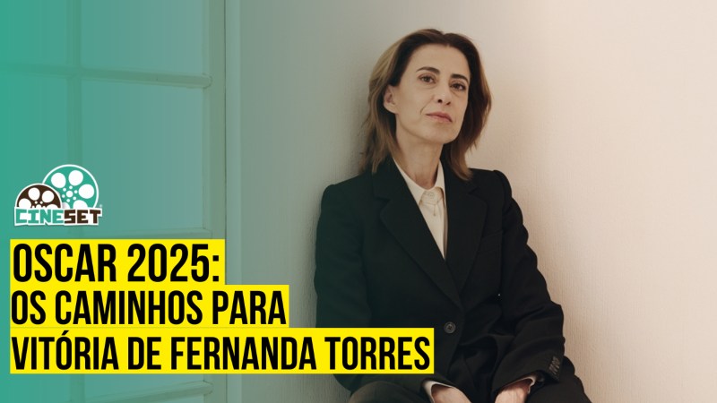 Oscar 2025: Os Caminhos para a Vitória de Fernanda Torres