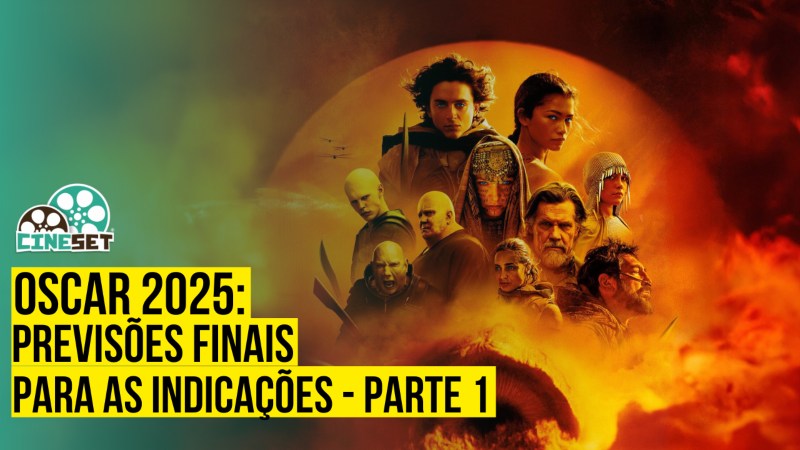 Oscar 2025: Previsões Finais das Indicações – Parte 1