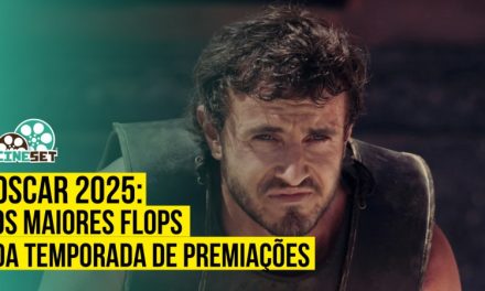 Oscar 2025: Os 10 Maiores Flops da Temporada de Premiações