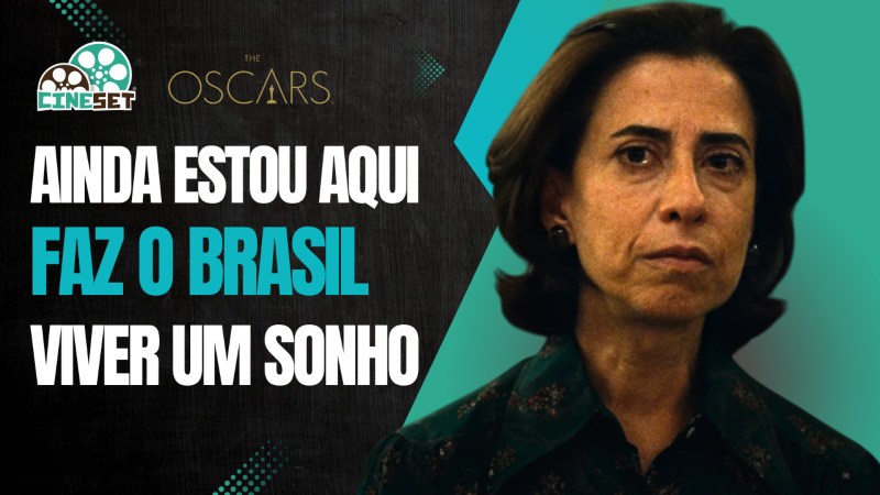 HISTÓRICO | Oscar 2025: 5 Motivos da Vitória de AINDA ESTOU AQUI em Melhor Filme Internacional