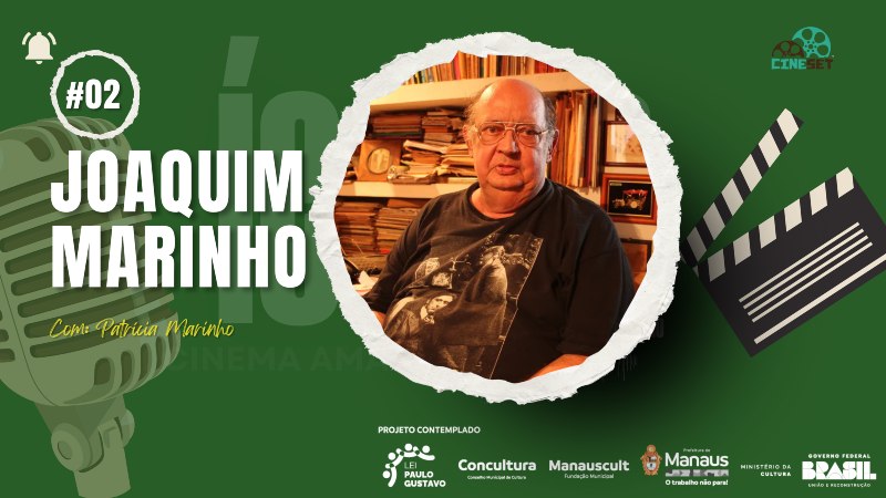 Conheça Joaquim Marinho, O Maior Agitador Cultural de Manaus | Ícones do Cinema Amazonense
