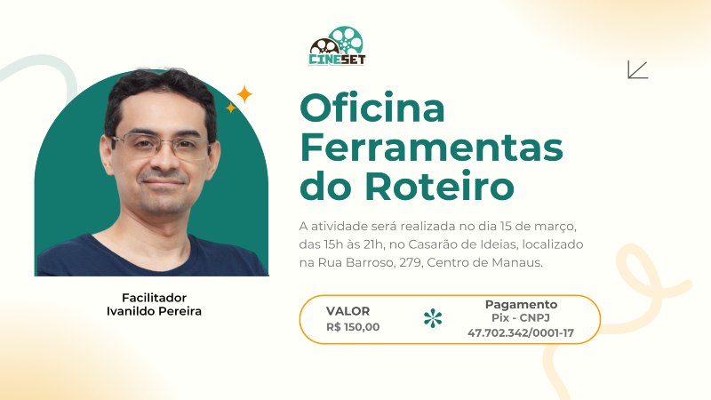 Cine Set abre inscrições para oficina de roteiro no Centro de Manaus