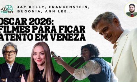 Oscar 2026: os filmes do Festival de Veneza que vão brigar pela estatueta