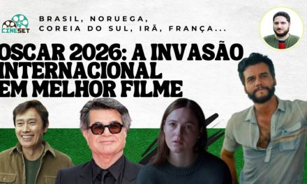 Oscar 2026: O Ano dos Filmes Internacionais em Hollywood?