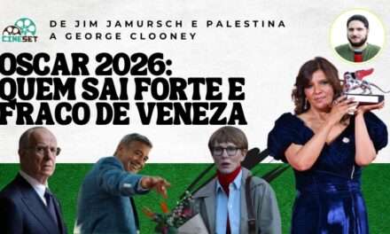 Oscar 2026: O Impacto do Festival de Veneza na Temporada de Premiações