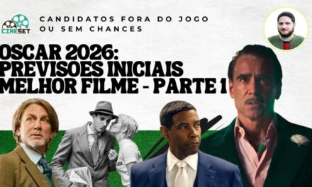 Oscar 2026: Melhor Filme | Previsões Iniciais – Parte 1
