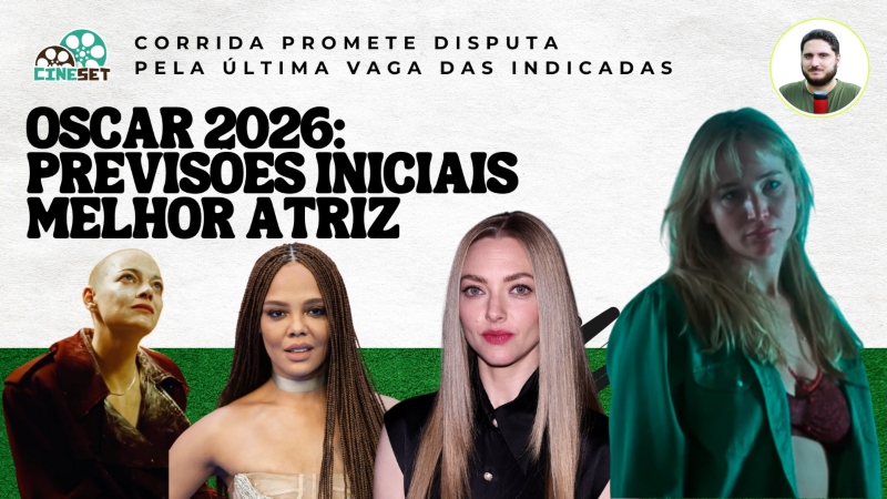 Oscar 2026: Melhor Atriz | Previsões Iniciais