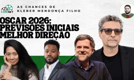 Oscar 2026 de Melhor Direção | Previsões Iniciais