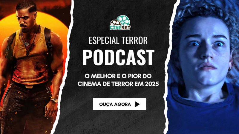 Pecadores x A Hora do Mal: O Melhor e o Pior do Terror em 2025 | Podcast Cine Set #177