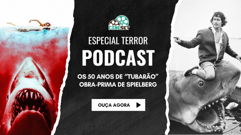 50 Anos de ‘Tubarão’: O que o torna um clássico? | Especial Terror | Podcast Cine Set #178