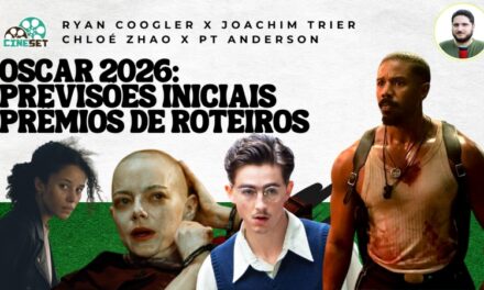 Oscar 2026 de Melhor Roteiro Adaptado e Original | Previsões Iniciais